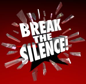 BREAK THE SILENCE!